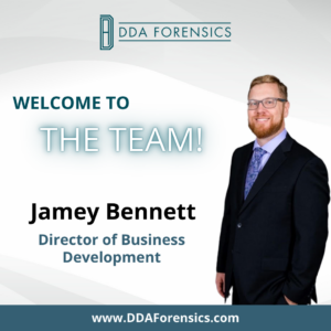 DDA Forensics Announces New Hire Jamey Bennett as Director of Business Development 