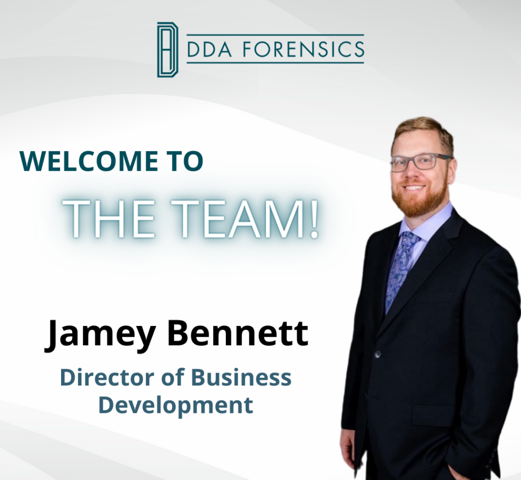 DDA Forensics Announces New Hire Jamey Bennett as Director of Business Development